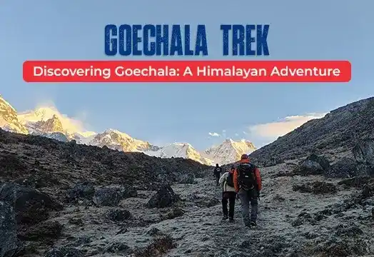 Goechala Trek 2025 - Best Trek in Sikkim